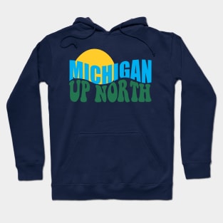 MIchigan Up North Design Hoodie